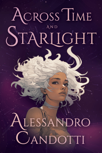 Across Time and Starlight: A Fantasy&nbsp;Journey