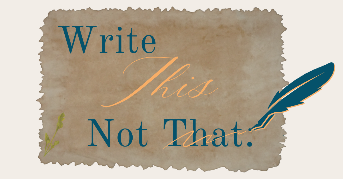 Write This, Not That—The Ultimate Guide of Weak Words