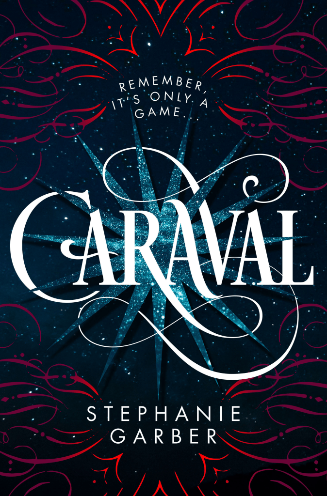Caraval by Stephanie Garber book cover; young adult fantasy romance book.